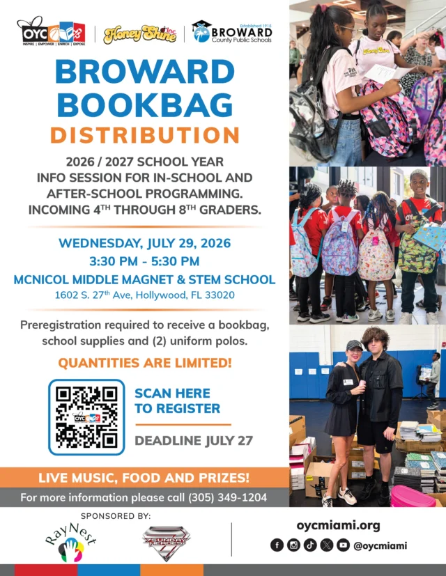 🚨 Bookbag Distribution‼️Limited Spots Available, Broward Parents! Register Today! 🚨

OYC is officially in Broward, and we are excited to welcome youth and families through our new partnership with Broward County Public Schools.

Join us for our Broward Bookbag Distribution and Information Session hosted by @raynest_official and @7sundayheroes . Parents will parti Information Session for the 2026–2027 school year. Eligible incoming 4th through 8th grade students will receive a backpack filled with school supplies and two uniform polos while learning more about OYC’s year round in school and after school programming.

🎒 Preregistration is required, and once spots are filled, registration will close.

📅 Wednesday, July 29
🕞 3:30 PM to 5:30 PM
📍 McNicol Middle Magnet & STEM School

Enjoy an afternoon of live music, food, prizes, and family fun while preparing for an amazing school year.

📲 Scan the QR code and secure your spot today before it is too late! Or visit the link on our bio! 

#OYCMiami #BrowardCounty #BackToSchool #BookbagDistribution #YouthEmpowerment