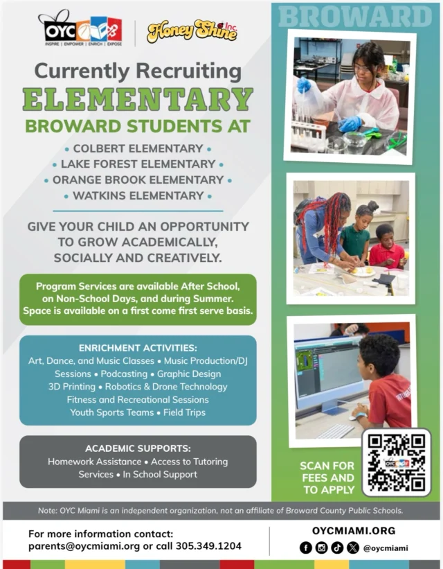 📚✨ Broward Elementary families, OYC is ready for you!

The school year is here, and OYC programming starts next week! Enrollment is now open for the 2026/2027 school year, giving elementary students in grades 4th and 5th the opportunity to learn, explore, and thrive beyond the classroom.

From academic support and STEM to arts, music, dance, health and wellness, sports, career exploration, educational field trips, and family support, OYC provides comprehensive programming designed to inspire, empower, enrich, and expose students to new possibilities.

Programming starts next week. Enrollment is open for the 2026/2027 school year. Click the link in our bio to learn more and register today!

#OYC #BrowardCounty #EnrollmentOpen #AfterSchoolPrograms #BrowardStudents

📚✨ Broward Middle School families, OYC is ready for you!

The school year is here, and OYC programming starts next week! Enrollment is now open for the 2026/2027 school year, giving students opportunities to learn, explore, and thrive beyond the classroom.

From academic support and STEM to arts, music, dance, health and wellness, sports, career exploration, educational field trips, and family support, OYC provides comprehensive programming designed to inspire, empower, enrich, and expose students to new possibilities.

Programming starts next week. Enrollment is open for the 2026/2027 school year. Click the link in our bio to learn more and register today!

#OYC #BrowardCounty #EnrollmentOpen #AfterSchoolPrograms #BrowardStudents