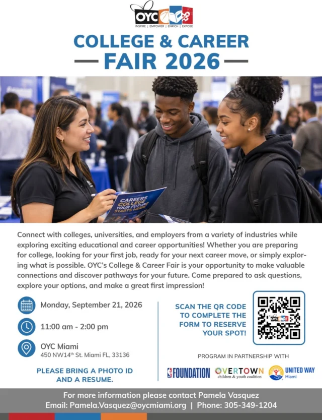 🎓💼 Your next opportunity could start with one connection!

Join us for the OYC College & Career Fair 2026 and connect with colleges, universities, employers, and organizations ready to help you explore what comes next.

Whether you are preparing for college, looking for your first job, considering your next career move, or simply exploring your options, this is your opportunity to ask questions, make connections, and discover new possibilities.

📅 Monday, September 21, 2026
⏰ 11:00 AM to 2:00 PM
📍 OYC Miami | 450 NW 14th Street, Miami, FL 33136

Bring your photo ID and résumé, and come ready to connect!

📲 Ready to take your next step? Scan the QR code on the flyer to reserve your spot.

#OYCMiami #CollegeAndCareerFair #CareerReadiness #CollegeAccess #CareerOpportunities